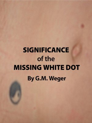 cover image of Significance of the Missing White Dot